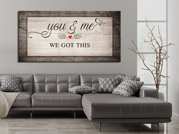 You & Me We Got This Couples Wall Art - Couples Canvas Prints For ...