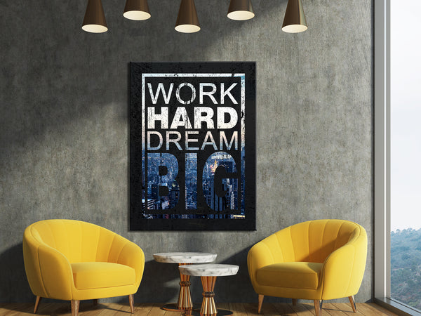 Work Hard Dream Big Canvas Print - Motivational, Inspirational Canvas ...